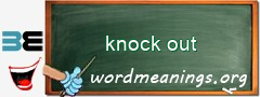WordMeaning blackboard for knock out